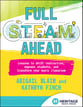 Full STEAM Ahead Book